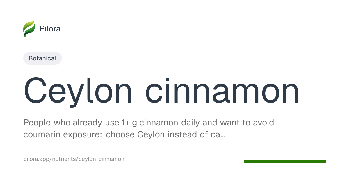 Ceylon cinnamon: Benefits, Dosage, Timing & Evidence | Pilora